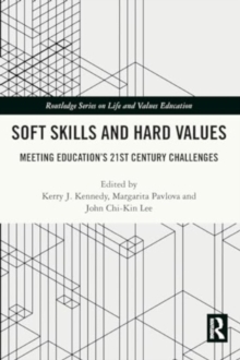 Soft Skills and Hard Values : Meeting Education's 21st Century Challenges