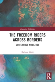 The Freedom Riders Across Borders : Contentious Mobilities