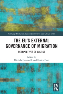 The EU’s External Governance of Migration : Perspectives of Justice