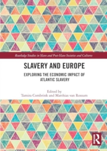 Slavery and Europe : Exploring the Economic Impact of Atlantic Slavery