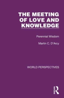 The Meeting of Love and Knowledge : Perennial Wisdom