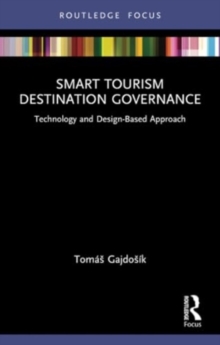 Smart Tourism Destination Governance : Technology and Design-Based Approach