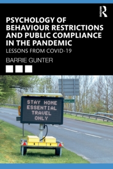 Psychology of Behaviour Restrictions and Public Compliance in the Pandemic : Lessons from COVID-19