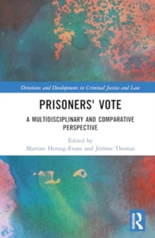 Prisoners' Vote : A Multidisciplinary and Comparative Perspective