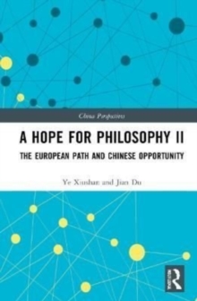 A Hope for Philosophy II : The European Path and Chinese Opportunity