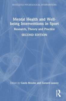 Mental Health and Well-being Interventions in Sport : Research, Theory and Practice