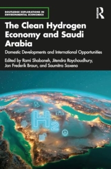 The Clean Hydrogen Economy and Saudi Arabia : Domestic Developments and International Opportunities