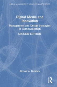 Digital Media and Innovation : Management and Design Strategies in Communication