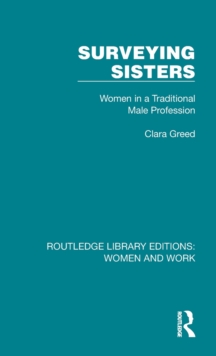 Surveying Sisters : Women in a Traditional Male Profession