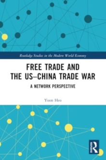 Free Trade and the US–China Trade War : A Network Perspective
