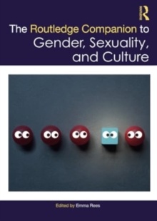 The Routledge Companion to Gender, Sexuality and Culture