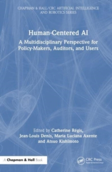 Human-Centered AI : A Multidisciplinary Perspective for Policy-Makers, Auditors, and Users