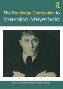 The Routledge Companion to Vsevolod Meyerhold