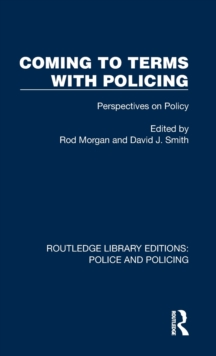 Coming to Terms with Policing : Perspectives on Policy