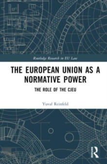 The European Union as a Normative Power : The Role of the CJEU