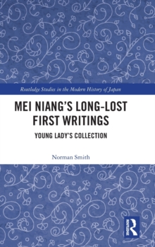 Mei Niang’s Long-Lost First Writings : Young Lady’s Collection