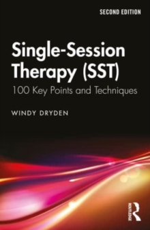Single-Session Therapy (SST) : 100 Key Points and Techniques