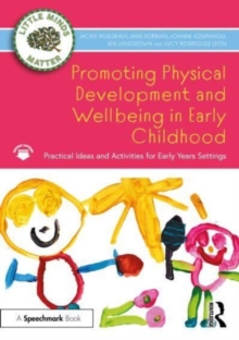 Promoting Physical Development and Activity in Early Childhood : Practical Ideas for Early Years Settings