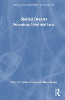 Storied Deserts : Reimagining Global Arid Lands