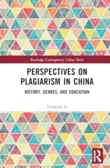 Perspectives on Plagiarism in China : History, Genres, and Education