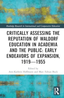 Critically Assessing the Reputation of Waldorf Education in Academia and the Public: Early Endeavours of Expansion, 1919–1955
