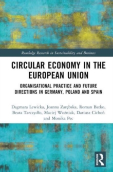 Circular Economy in the European Union : Organisational Practice and Future Directions in Germany, Poland and Spain