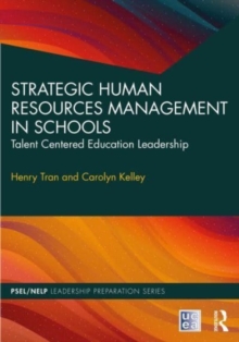 Strategic Human Resources Management in Schools : Talent-Centered Education Leadership