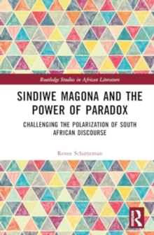 Sindiwe Magona and the Power of Paradox : Challenging the Polarization of South African Discourse