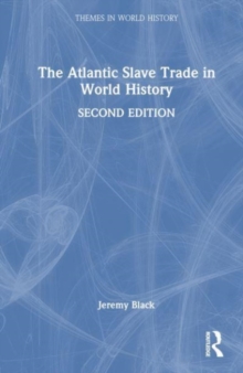 The Atlantic Slave Trade in World History