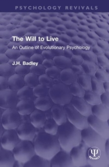 The Will to Live : An Outline of Evolutionary Psychology