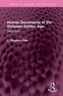 Human Documents of the Victorian Golden Age : 1850-1875