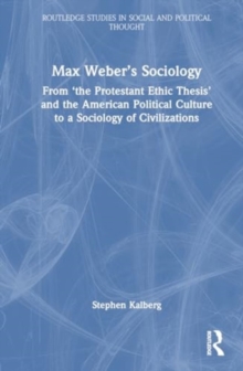Max Weber’s Sociology : From 