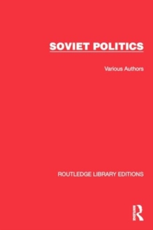 Routledge Library Editions: Soviet Politics