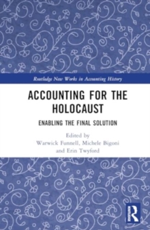 Accounting for the Holocaust : Enabling the Final Solution
