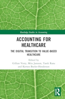 Accounting for Healthcare : The Digital Transition to Value-Based Healthcare