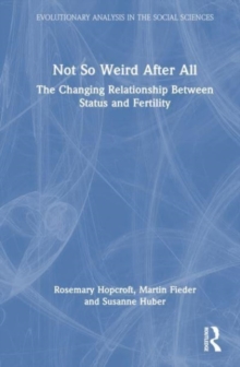 Not So Weird After All : The Changing Relationship Between Status and Fertility