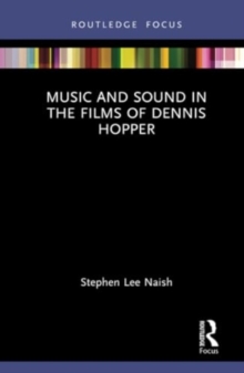 Music and Sound in the Films of Dennis Hopper