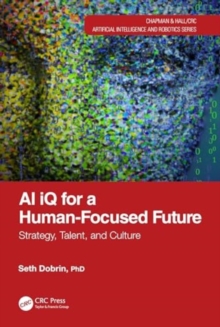 AI iQ for a Human-Focused Future : Strategy, Talent, and Culture