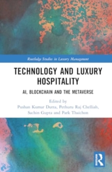 Technology and Luxury Hospitality : AI, Blockchain and the Metaverse