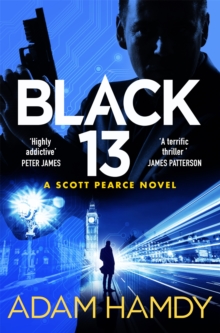 Black 13 : The Most Explosive Thriller You'll Read All Year, from the Sunday Times Bestseller