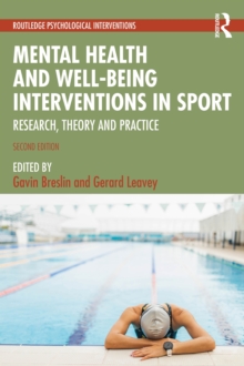 Mental Health and Well-being Interventions in Sport : Research, Theory and Practice