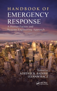 Handbook of Emergency Response : A Human Factors and Systems Engineering Approach
