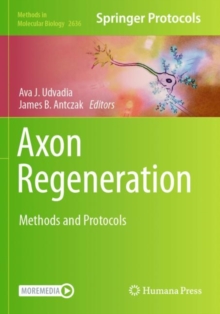 Axon Regeneration : Methods and Protocols