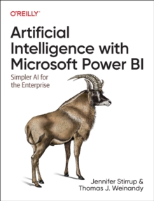 Artificial Intelligence with Microsoft Power Bi : Simpler AI for the Enterprise