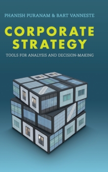 Corporate Strategy : Tools for Analysis and Decision-Making, Hardback Book Corporate Strategy : Tools for Analysis and Decision-Making, Hardback Book