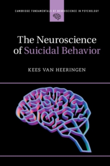 The Neuroscience of Suicidal Behavior, Hardback Book The Neuroscience of Suicidal Behavior, Hardback Book