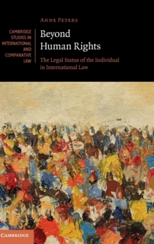 Beyond Human Rights : The Legal Status of the Individual in International Law, Hardback Book Beyond Human Rights : The Legal Status of the Individual in International Law, Hardback Book