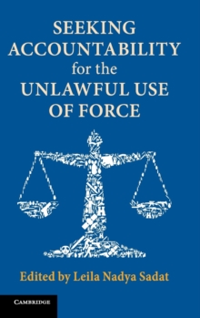 Seeking Accountability for the Unlawful Use of Force, Hardback Book Seeking Accountability for the Unlawful Use of Force, Hardback Book