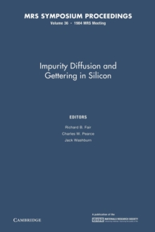 Impurity Diffusion and Gettering in Silicon: Volume 36