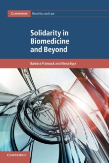Solidarity in Biomedicine and Beyond, Paperback / softback Book Solidarity in Biomedicine and Beyond, Paperback / softback Book